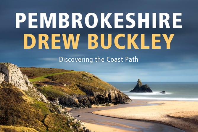 Pembrokeshire: Discovering the Coast Path by Drew Buckley