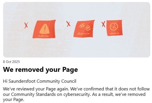 Saundersfoot Community Council's Facebook page was permanently removed after breaching Community Standards, leaving the council frustrated and unable to appeal the decision.