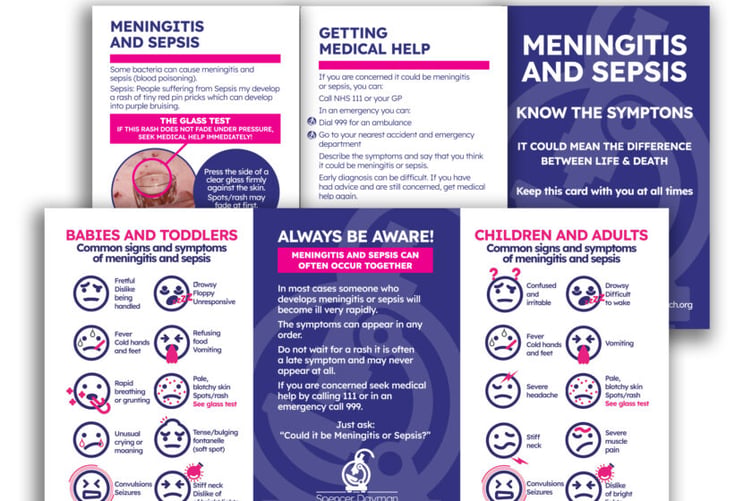 Meningitis and Sepsis information leaflets are available from the Spencer Dayman Meningitis Research charity